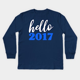 Hello 2017 Blue - Happy New Years Resolution Kids Long Sleeve T-Shirt